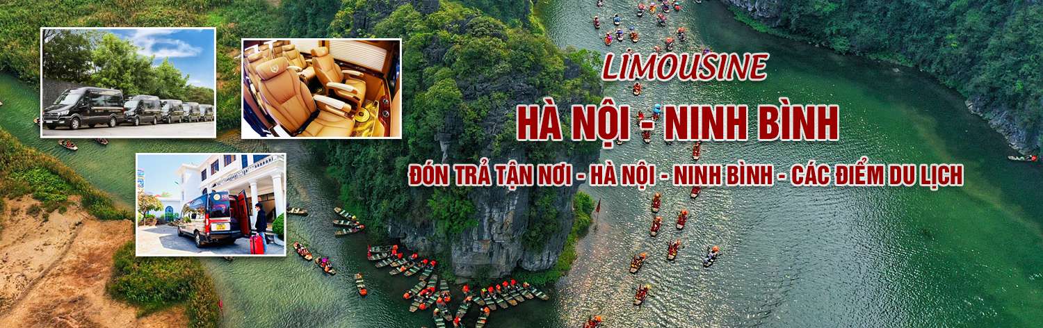 Limousine Hà Nội Ninh Bình, dịch vụ Limousine đón trả tận nơi tốt nhất tại Ninh Bình